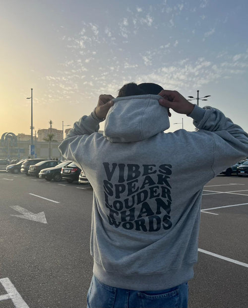 Cotton Hoodie - Vibes speak louder than words