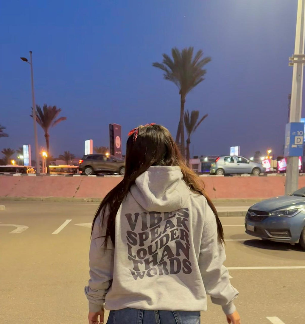 Cotton Hoodie - Vibes speak louder than words