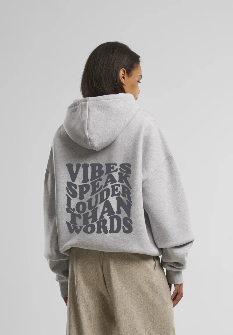 Vibes speak louder than words